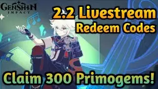 Genshin Impact 2.2 Redemption Codes | Free 300 Primogems
