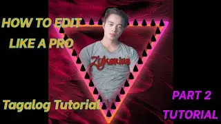 HOW TO USE PIXSART - [ TAGALOG] HOW TO EDIT LIKE A PRO - TAGALOG TUTORIAL -  PART 2