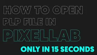 How to open PLP file in Pixellab | Extreme Krish