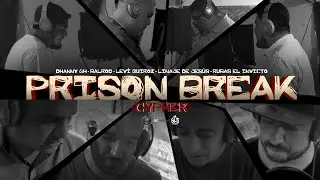 PRISON BREAK CYPHER - DHANNY GH - BALROD - LEVÍ QUIROZ - LINAJE DE JESÚS - RUBAS EL INVICTO
