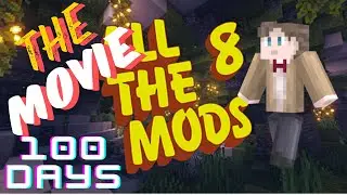 I Spent 100 Days MESSING AROUND in Modded Minecraft | All The Mods 8 | THE MOVIE |