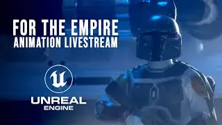 'FOR THE EMPIRE' - Unreal Animation Livestream
