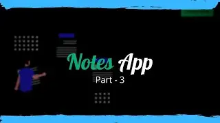 📝 Notes App in CSS and JavaScript | Part - 3