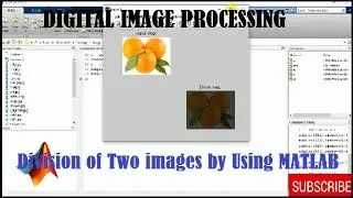 DIVISION OF TWO IMAGES BY USING MATLAB || ARITHMETIC OPERATION
