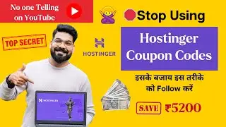 🛑Stop Using Hostinger Coupon Codes in March, 2024 | Save ₹5200 without Using Hostinger Coupon