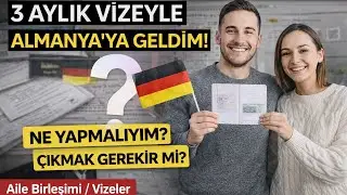 Almanya Aile Birleşimi 3 Aylık Vize Sonrası Süreç: Oturum Başvurusu, Anmeldung ve Çıkış Gerekir mi?