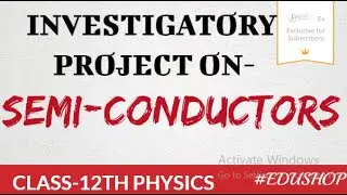 SEMI-CONDUCTOR-investigatory project||class-12th-physics||board exam practical  #edushop