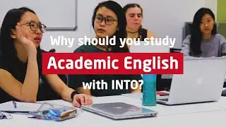 Study Academic English with INTO | Gain the language fluency and academic skills you need to succeed