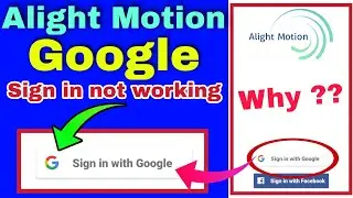 Alight Motion sign in with Google not working | How to fix Alight Motion sign in problem 2022 🔥🔥🔥