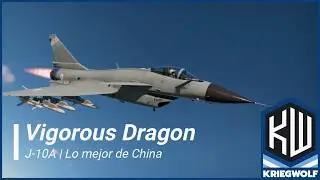 J-10A, la bestia de China || War Thunder