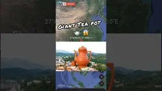 I Found Giant Tea Pot 🫖 On Google Earth 