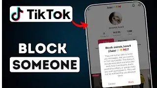 How to Block Someone on TikTok - Full Guide
