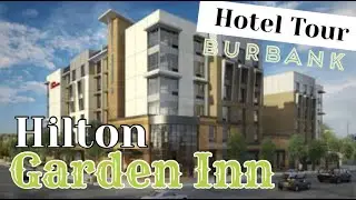 Hilton Garden Inn Burbank - Hotel Tour