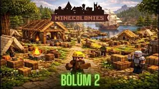 TEMEL ATMAYA BAŞLADIK | Minecolonies Türkçe | Modlu Minecraft Bölüm 2