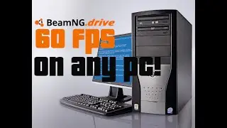 beamNG drive - FPS boost mod for ANY pc