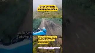 OJEK EXTREME GUNUNG TAMBORA ● roarrrr!