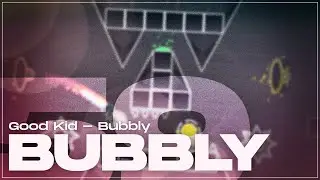 Layout [#59] - Bubbly // Geometry Dash 2.2