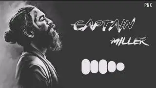 Captain Miller - Attitude Bgm - trending ringtone