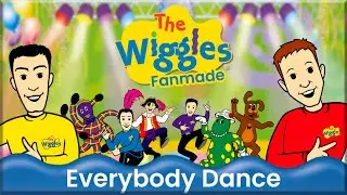 The Wiggles Everybody Dance! (Fanmade)