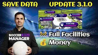 New Update 3.1.0 Soccer Manager 2024 Full Facilities Save Data