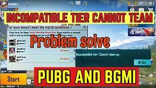 Incompatible tier cannot team up problem solve | friends invite problem bgmi