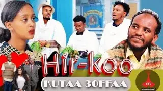 HIR-KOO| jaarsummaa kiyaati ergatee |@Hir-kooOfficialTube |Comedy|Oromo|fuuny