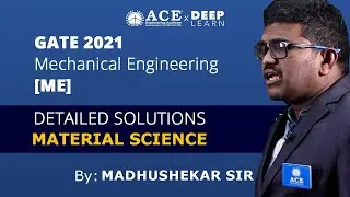 GATE 2021 MECHANICAL ENGINEERING[ME] - DETAILED SOLUTIONS FOR MATERIAL SCIENCE | ACE DEEP-LEARN