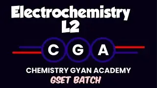 Electrochemistry / L2 / GSET CRASH COURSE / TRANSPORT NUMBER / HALF CELL POTENTIAL