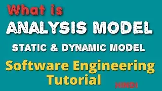 Analysis Model, Static and Dynamic Model in Software Engineering. || Hindi ||