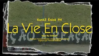 KunkZ - La Vie En Close feat. Alquimia P.H.D, Ênicê (Prod. Cassol)