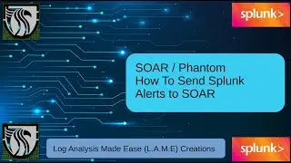 Intro to Splunk SOAR Phantom | Sending Splunk Alerts To SOAR Phantom