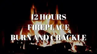 FIREPLACE 12 HOURS SIGHTS & SOUNDS - RELAX SLEEP CALMING - NO MID STREAM ADS