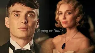 THOMAS SHELBY| HAPPY OR SAD