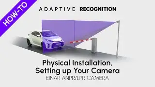 EINAR ANPR/LPR Camera: Physical Installation, Setting Up the Camera