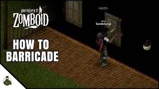 HOW TO BARRICADE IN PROJECT ZOMBOID