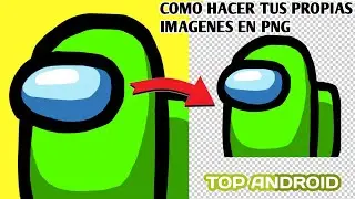 COMO HACER TUS PROPIAS IMAGENES EN PNG 2020