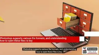 Open, Save, and Close Documents in Photoshop (LU2/LO2)