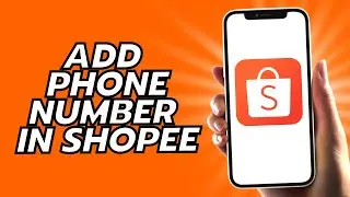 How To Add Phone Number In Shopee