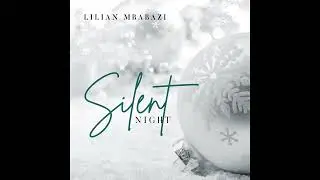 Lilian Mbabazi - Silent Night