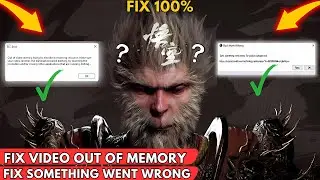 How to Fix Black Myth Wukong out of video memory error on pc || Fix Something went wrong error ||