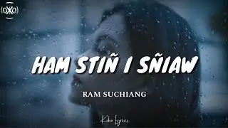 Ram Suchiang - Ham stiñ i sñiaw (Lyrics)
