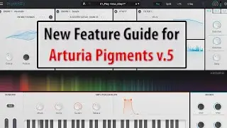 A Guide to the New Features in Arturia Pigments 5