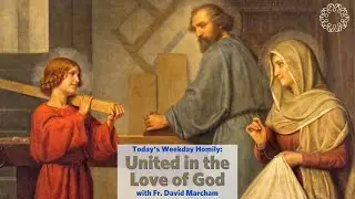 United in the Love of God | Father David Marcham