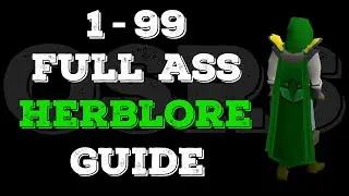 1-99 Full Ass Herblore Guide - Simplified (P2P)