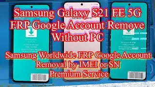 Samsung Galaxy S21 FE 5G Google Account Bypass Without Pc