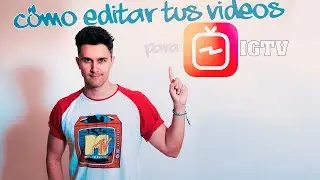 CÓMO APROVECHAR TUS VIDEOS a IGTV de instagram