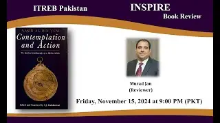 INSPIRE Book Review | Contemplation and Action | Murad Jan