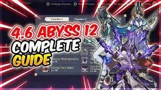 4.6 Spiral Abyss 12 Complete Guide! Tips, Tricks & Teams (Genshin Impact)