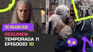 The Walking Dead Temporada 11 Episodio 10 - RESUMEN