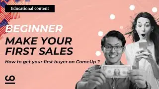Make your first sales - How to get your first buyer on ComeUp ?